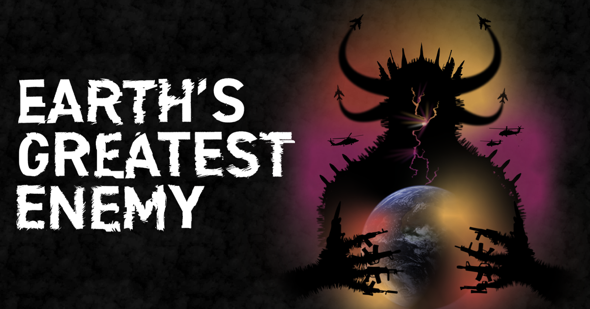 Earth's Greatest Enemy